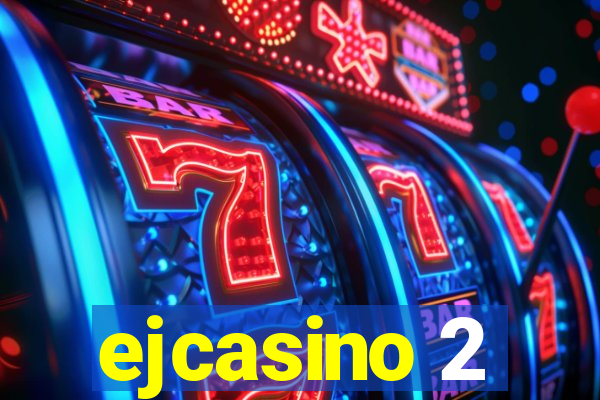 ejcasino 2